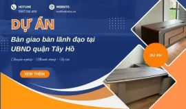 bàn giao bàn lãnh đạo tại UBND quận Tây Hồ